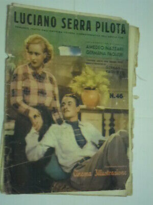 LUCIANO-SERRA-PILOTA-CON-AMEDEO-NAZZARI-N46-1938-CINEMA-ILLUSTRAZIONE-163923113041
